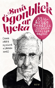 Små ögonblick av lycka (men rätt mycket elände