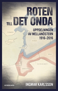 Roten till det onda. Uppdelningen av Mellanöste