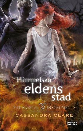 Himmelska eldens stad (e-bok) av Cassandra , Ca