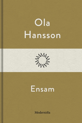 Ensam (e-bok) av Ola Hansson