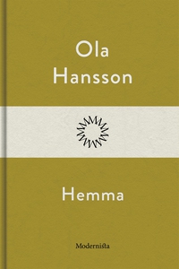 Hemma (e-bok) av Ola Hansson