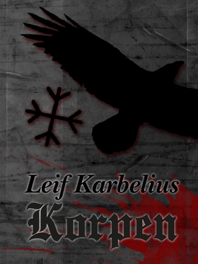 Korpen (e-bok) av Leif Karbelius