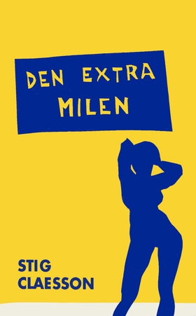 Den extra milen (e-bok) av Stig Claesson
