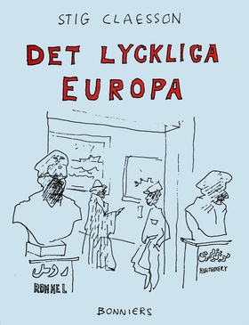 Det lyckliga Europa (e-bok) av Stig Claesson