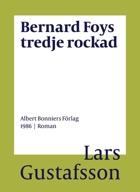 Bernard Foys tredje rockad (e-bok) av Lars Gust