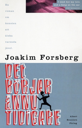Det börjar ännu tidigare : En roman om konsten
