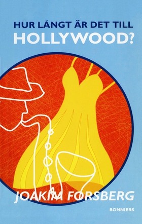Hur långt är det till Hollywood? (e-bok) av Joa
