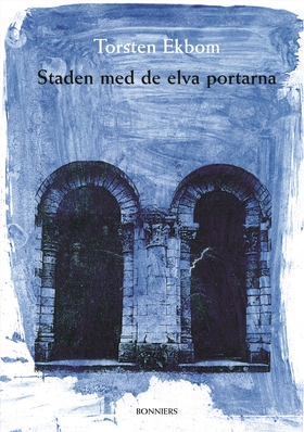 Staden med de elva portarna (e-bok) av Torsten 