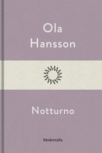Notturno (e-bok) av Ola Hansson