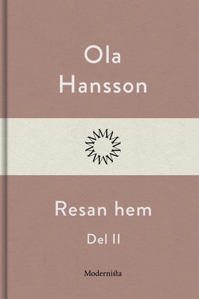 Resan hem II (e-bok) av Ola Hansson