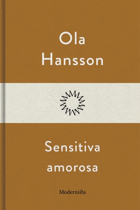 Sensitiva amorosa (e-bok) av Ola Hansson