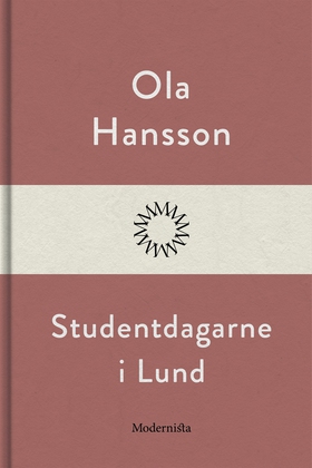 Studentdagarne i Lund (e-bok) av Ola Hansson