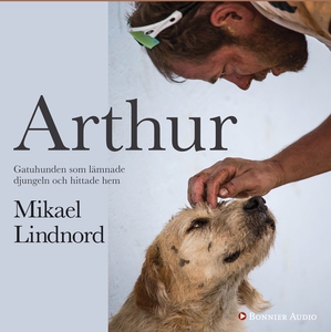 Arthur : Gatuhunden som lämnade djungeln och h