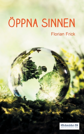 Öppna sinnen (e-bok) av Florian Frick