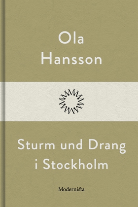 Sturm und Drang i Stockholm (e-bok) av Ola Hans