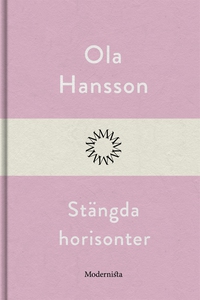 Stängda horisonter (e-bok) av Ola Hansson