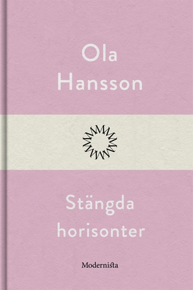 Stängda horisonter (e-bok) av Ola Hansson