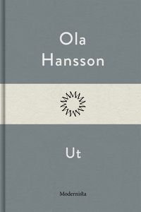 Ut (e-bok) av Ola Hansson
