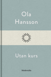 Utan kurs (e-bok) av Ola Hansson