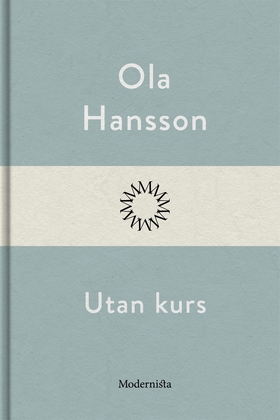 Utan kurs (e-bok) av Ola Hansson