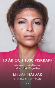 10 år och 1000 piskrapp : Min historia om Raif