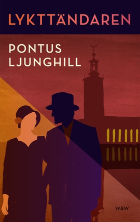 Lykttändaren (e-bok) av Pontus Ljunghill