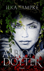 Albions dotter (e-bok) av Ilka Tampke