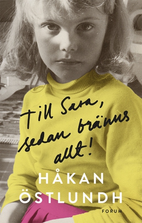 Till Sara, sedan bränns allt! (e-bok) av Håkan