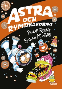 Astra och rymdkakorna (e-bok) av Philip Reeve