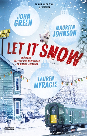 Let it snow : magisk julhelg i tre delar (e-bok