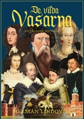 De vilda Vasarna : en våldsam historia
