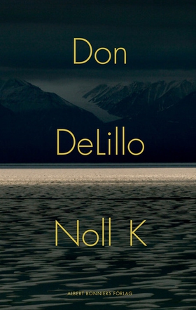 Noll K (e-bok) av Don DeLillo
