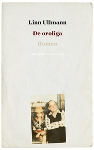 De oroliga (e-bok) av Linn Ullmann