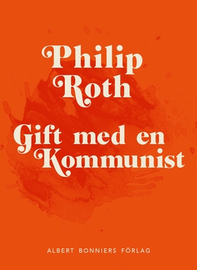 Gift med en kommunist (e-bok) av Philip Roth