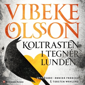 Koltrasten i Tegnérlunden (ljudbok) av Vibeke O