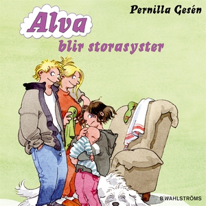 Alva 6 - Alva blir storasyster (ljudbok) av Per