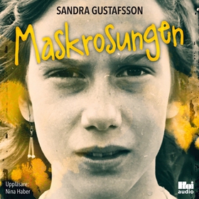 Maskrosungen (ljudbok) av Sandra Gustafsson