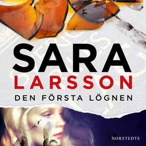 Den första lögnen (ljudbok) av Sara Larsson
