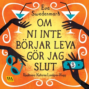 Om ni inte börjar leva gör jag slut (ljudbok) a