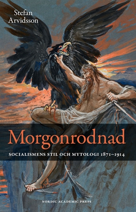 Morgonrodnad: Socialismens stil och mytologi 18