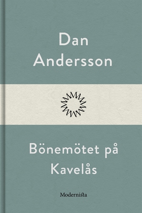 Bönemötet på Kavelås (e-bok) av Dan Andersson