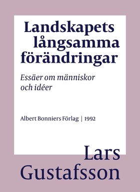 Landskapets långsamma förändringar : essäer om