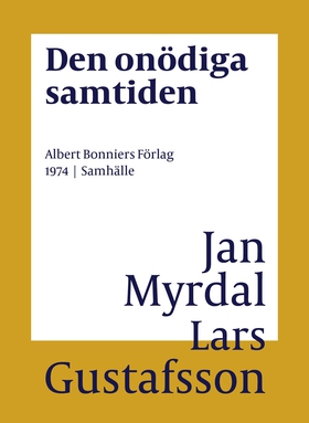 Den onödiga samtiden (e-bok) av Jan Myrdal, Lar