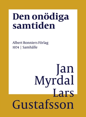 Den onödiga samtiden (e-bok) av Jan Myrdal, Lar