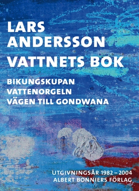 Vattnets bok : Bikungskupan; Vattenorgeln; Väge