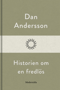 Historien om en fredlös (e-bok) av Dan Andersso