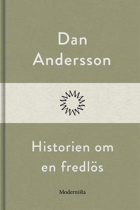 Historien om en fredlös (e-bok) av Dan Andersso