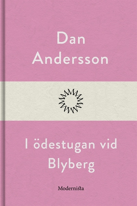 I ödestugan vid Blyberg (e-bok) av Dan Andersso