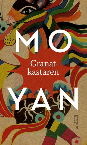 Granatkastaren (e-bok) av Mo Yan,  Mo Yan