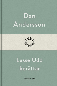 Lasse Udd berättar (e-bok) av Dan Andersson